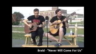 The Garden Statement: Braid - Never Will Come For Us (Acoustic Session)