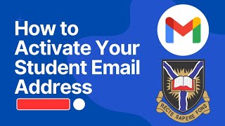 HOW TO ACTIVATE YOUR STUDENT EMAIL ADDRESS