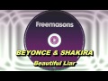 Beyoncé & Shakira - Beautiful Liar (Freemasons ...