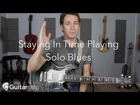 How To Stay In Time Playing Solo Blues