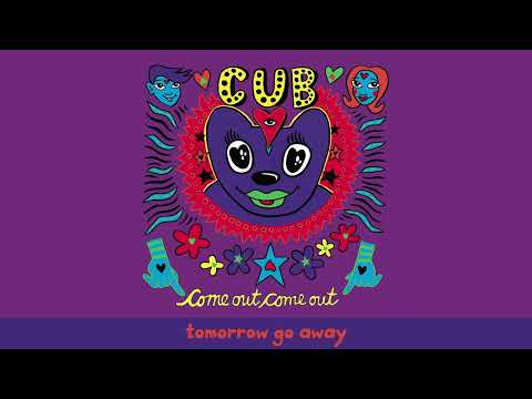 Tomorrow Go Away - cub