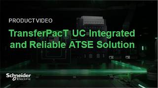 Uninterrupted Power Starts with TransferPacT UC | Schneider Electric