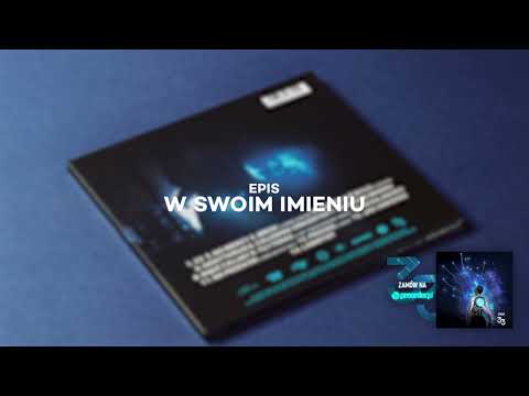 Epis - W swoim imieniu (prod. Phono CoZaBit)