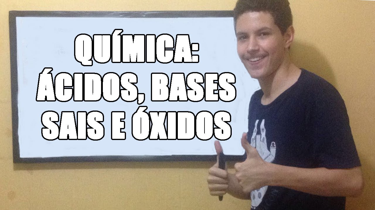 RESUMO DE QUÍMICA: Ácidos, Bases, Sais e Óxidos