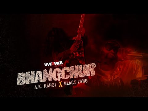 A.K. Rahul x Black Zang - BHANGCHUR [Official Music Video] | Live2web Records | Powered by Zero Hour