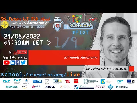 FIOT5 (1/9): Marc-Oliver Pahl (IMT Atlantique) “IoT meets Autonomy”