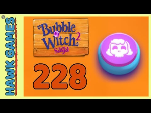 Bubble Witch 2 Saga Level 228 Hard (Morgana mode) - 3 Stars Walkthrough, No Boosters