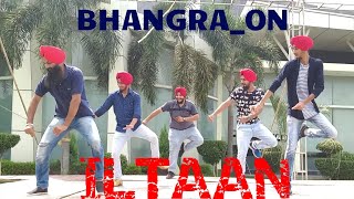 Bhangra on ILTAAN  by Rajvir Jawanda