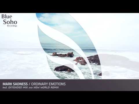 Mark Sadness - Ordinary Emotions (Original Mix) [RELEASED]