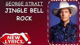 George Strait - Jingle Bell Rock (Lyrics) | Christmas Songs Lyrics