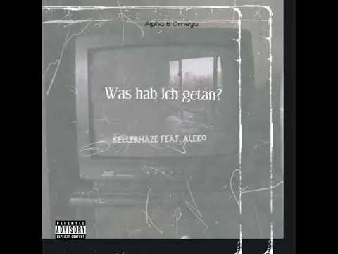 Kellerhaze feat. Aleko - Was hab ich getan / beat by Charliejay beats / mixed&mastered by Aleko