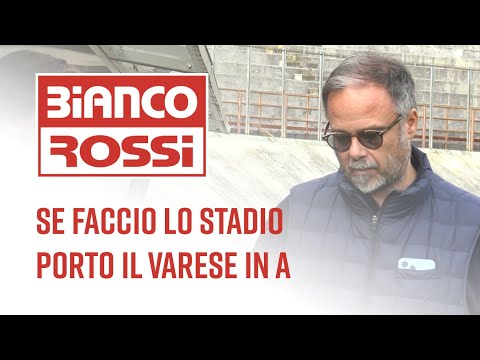 Antonio Rosati: “Se faccio lo stadio porto il Varese in Serie A" - Biancorossi