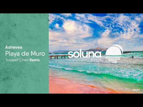 Astrevea - Playa de Muro (Youssef Chen Remix) [Soluna Music]