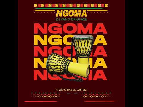 Dj Pan RNA X Drigface - Ngoma ft Asho TP, Lil Jaytlm & Blazzah (Official Audio)