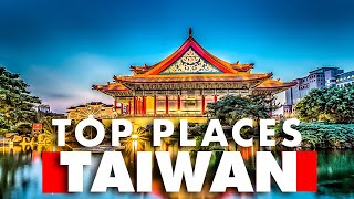 The Top 10 Best Places to Visit in TAIWAN in 2023 