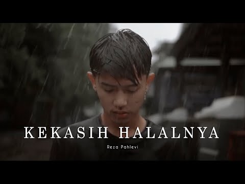 REZA PAHLEVI - KEKASIH HALALNYA ( OFFICIAL LIRIK VIDEO )