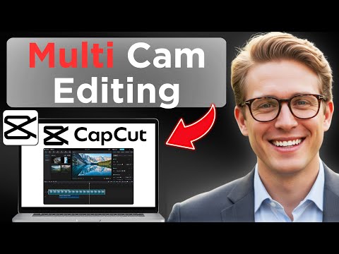 How To Edit Multi Cam Sequences Easily On CapCut (Updated 2026)