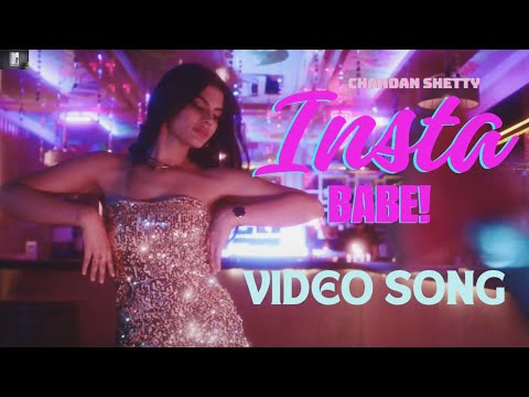 INSTA BABE | Kannada Video Song | Chandan Shetty | Akshith Shetty | Maya | Bhushan | Prasad K