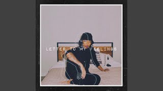 Letter To My Feelings Music Video