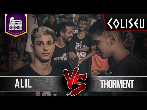 THORMENT X ALIL - 1º FASE - BATALHA DO COLISEU - EDIÇÃO 38