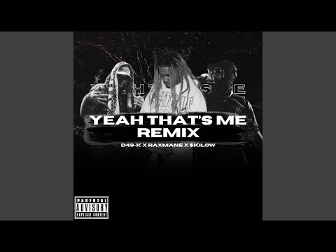 YEAH THATS ME (remix)