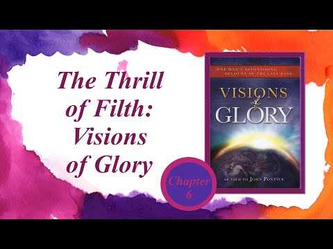 The Thrill of Filth: Visions of Glory