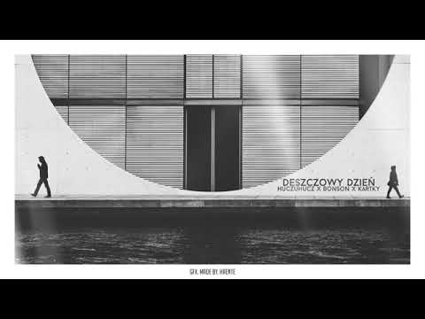 HuczuHucz x Bonson x Kartky - Deszczowy Dzień (Mikser Blend)