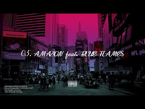 05. Olly - AMAZON feat. BLUE FLAME$ (prod. !UFO-) (Audio Oficial)