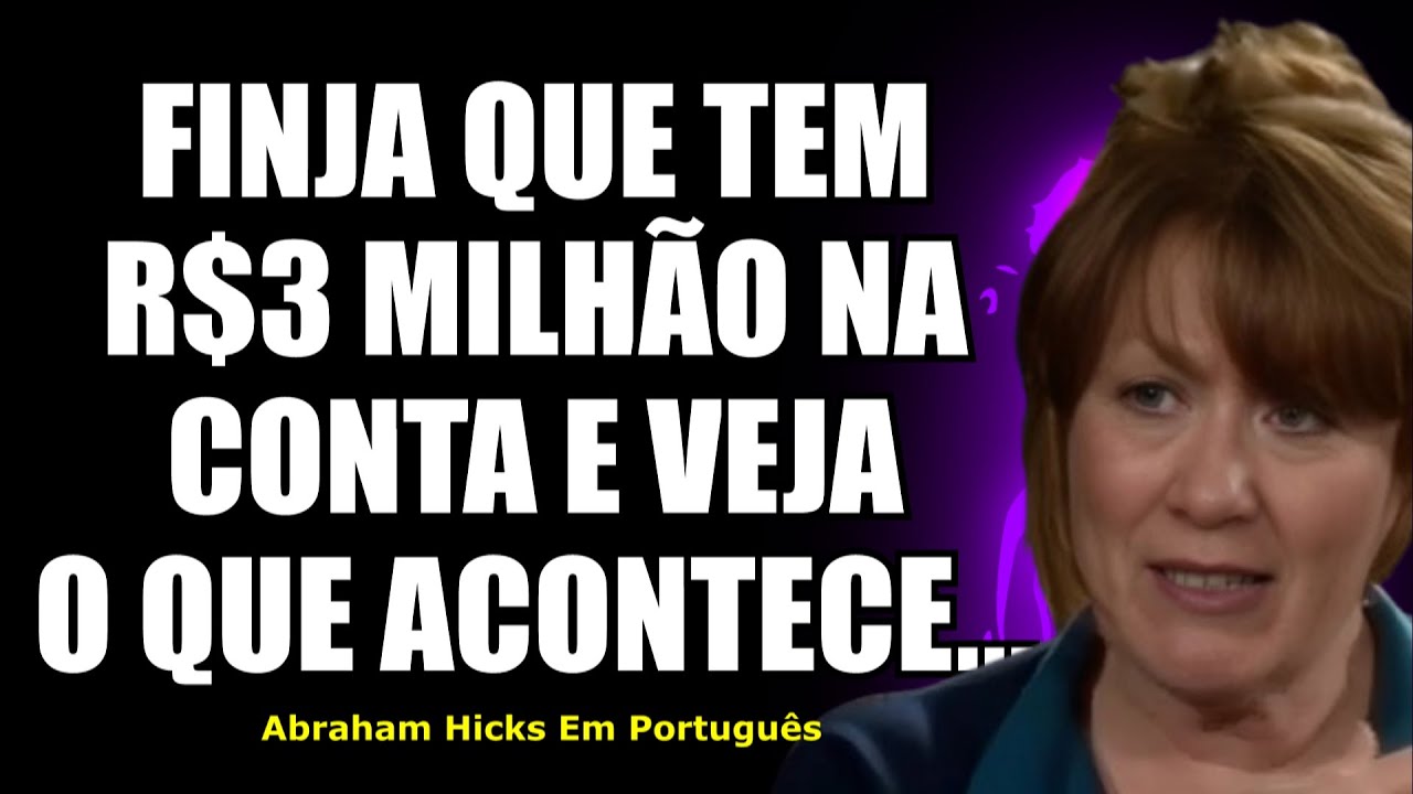 MINTA QUE TEM ESSE VALOR E VEJA O QUE ACONTECE... Abraham Hicks - TREMENDA LEI DA ATRAÇÃO !