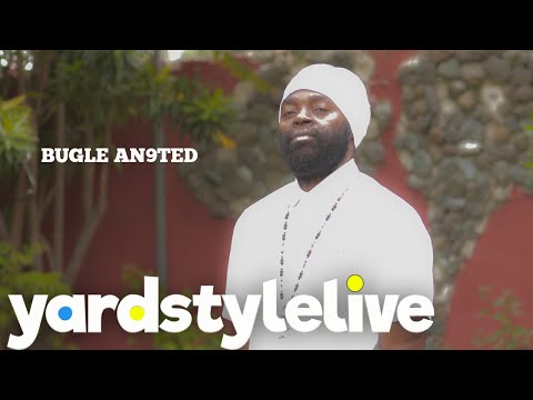 Bugle An9ted | Episode | Yardstyle Live