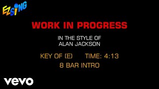 Alan Jackson - Work In Progress (Karaoke)