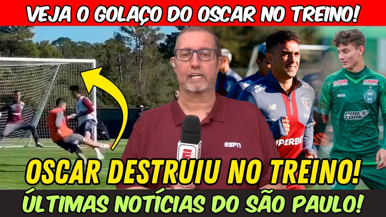 🔥QUE GOLAÇO! OSCAR DESTRUIU NO TREINO, VEJA GOL E ASSISTÊNCIAS | ENZO CHEGOU, NATANAEL DEFINIDO E+