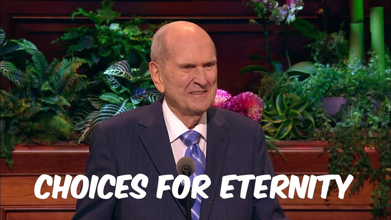 Choices for Eternity by President Russell M. Nelson