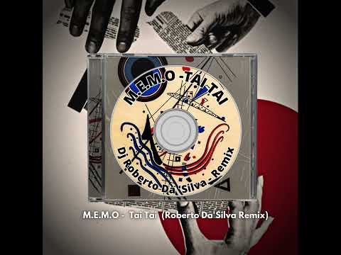 M.E.M.O - Tai Tai (Dj Roberto Da'Silva Remix)