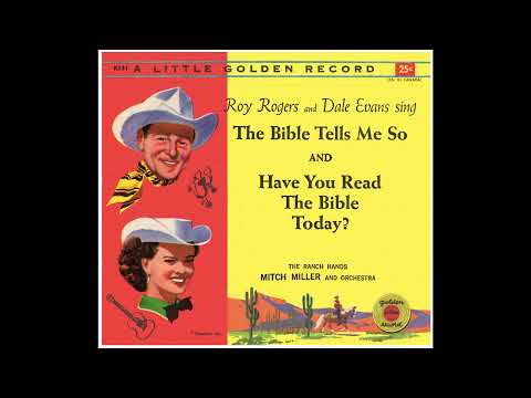 Roy Rogers And Dale Evans - The Bible Tells Me So