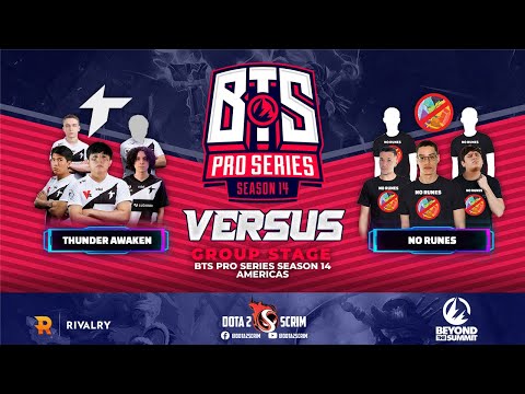 Thunder Awaken vs No Runes - BTS Pro Series Season 14: Americas - Group Stage - Highlights - BO2