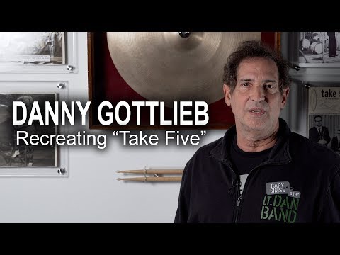 Danny Gottlieb - Learning and Recreating "Take Five"