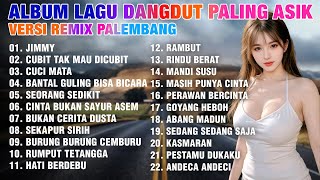Download lagu REMIX PALEMBANG PALING ASIK 2025 ALBUM DANGDUT LAWAS POPULER | DJ REMIX FULLBASS mp3