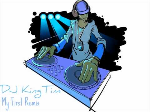 DJ KingTim - My first remix