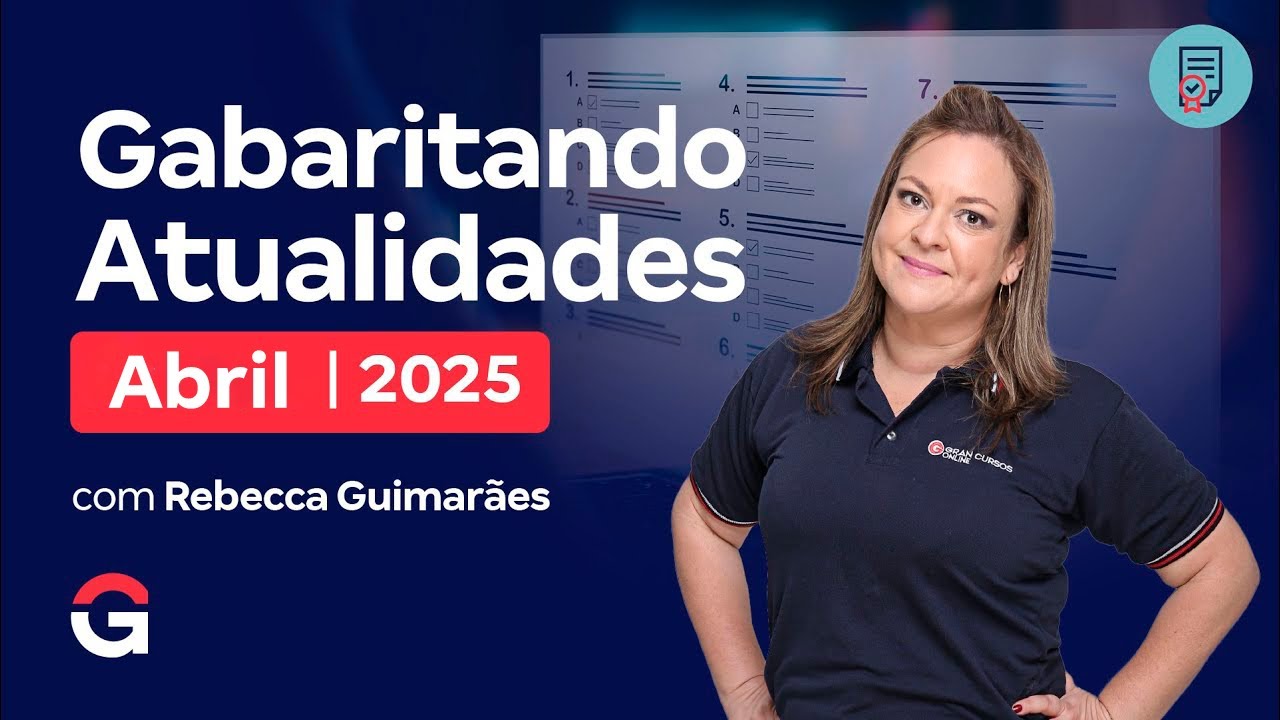 Gabaritando Atualidades | Abril 2025