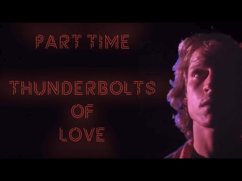 Part Time - Thunderbolts Of Love (Lyrics)