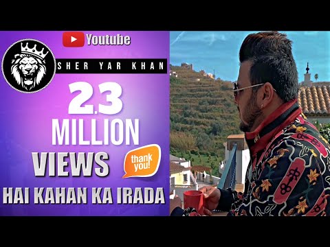 Hai Kahan Ka Irada (REPRISE)  | Sher Yar Khan | Nusrat Fateh Ali Khan