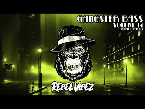 Rebel Vibez - Gangster Bass Vol.14 (Jungle & DnB Mix)