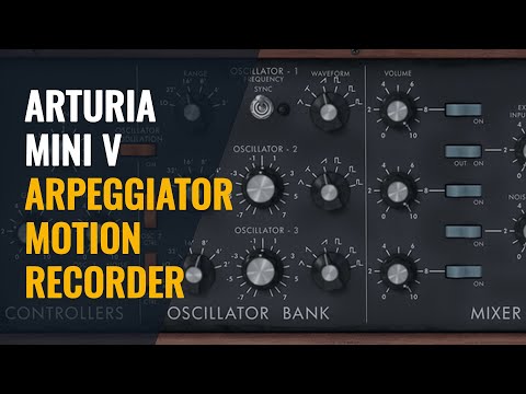 Arturia Mini V3 tutorial - Arpeggiator and Motion recorder (6/6)