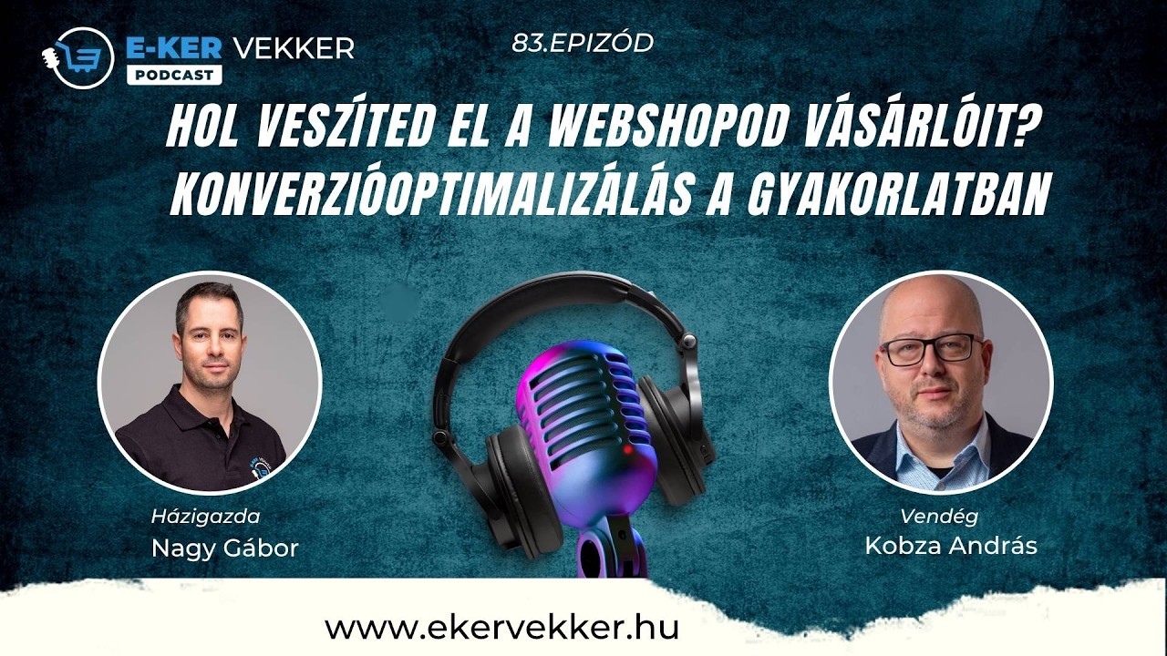 83. Hol veszíted el a webshopod vásárlóit? – CRO a gyakorlatban