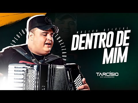 DENTRO DE MIM - Tarcísio do Acordeon [ ÁUDIO OFICIAL ]