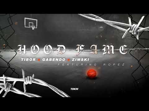 TIBOR x ZIMSKI x GABENDO - HOOD FAME (FEAT. ROPEZ)