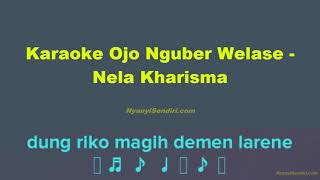 Download lagu Karaoke Dangdut Ojo Nguber Welase - Nela Kharisma Tanpa Vokal mp3 Download lagu Karaoke Dangdut Ojo Nguber Welase - Nela Kharisma Tanpa Vokal mp3