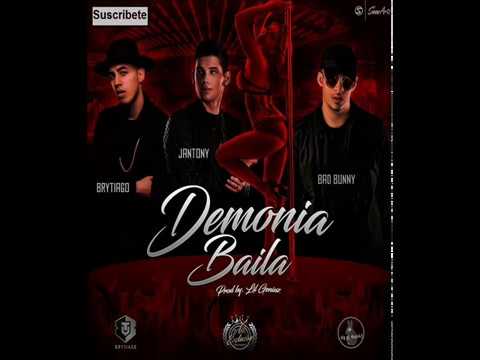 Demonia Baila - Bad Bunny  Feat.  Brytiago y Jantony (2017)