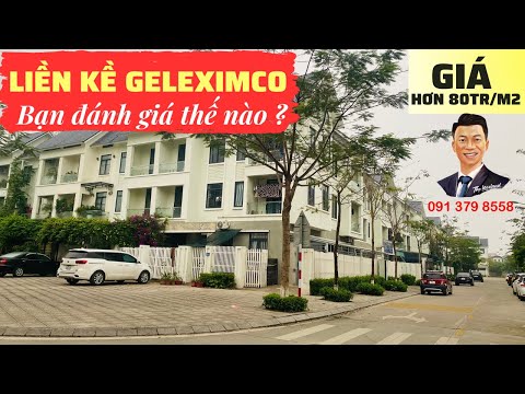 Nhà Liền Kề KĐT Geleximco (120m2, Xây 3.5 tầng, Mặt tiền 6m) Giá hơn 80Tr/2 bạn đánh giá thế nào ?